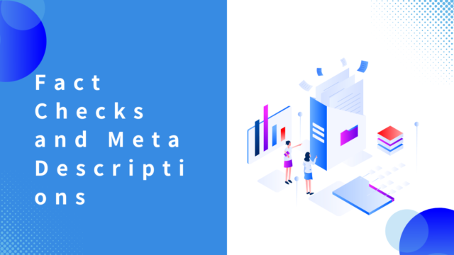 Fact Checks and Meta Descriptions